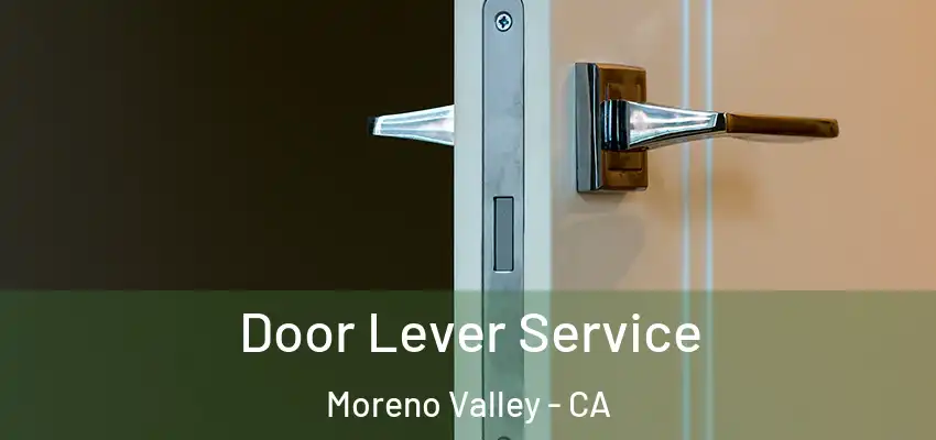  Door Lever Service Moreno Valley - CA