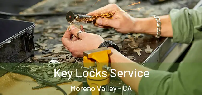  Key Locks Service Moreno Valley - CA