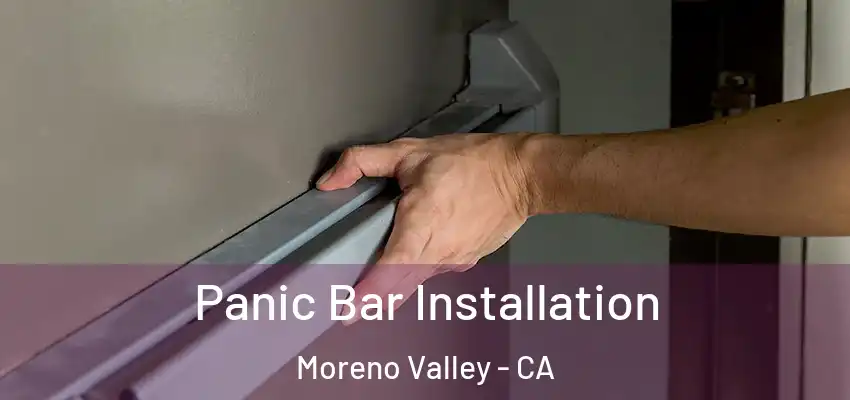  Panic Bar Installation Moreno Valley - CA