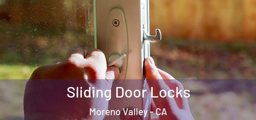  Sliding Door Locks Moreno Valley - CA
