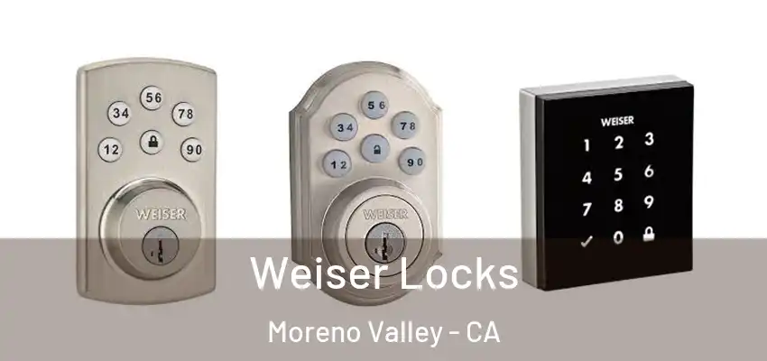  Weiser Locks Moreno Valley - CA